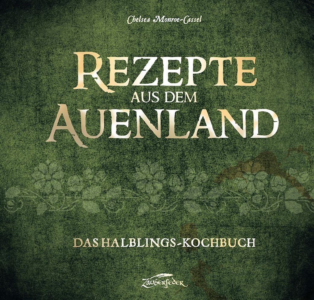 Rezepte aus dem Auenland: Das Halblings-Kochbuch