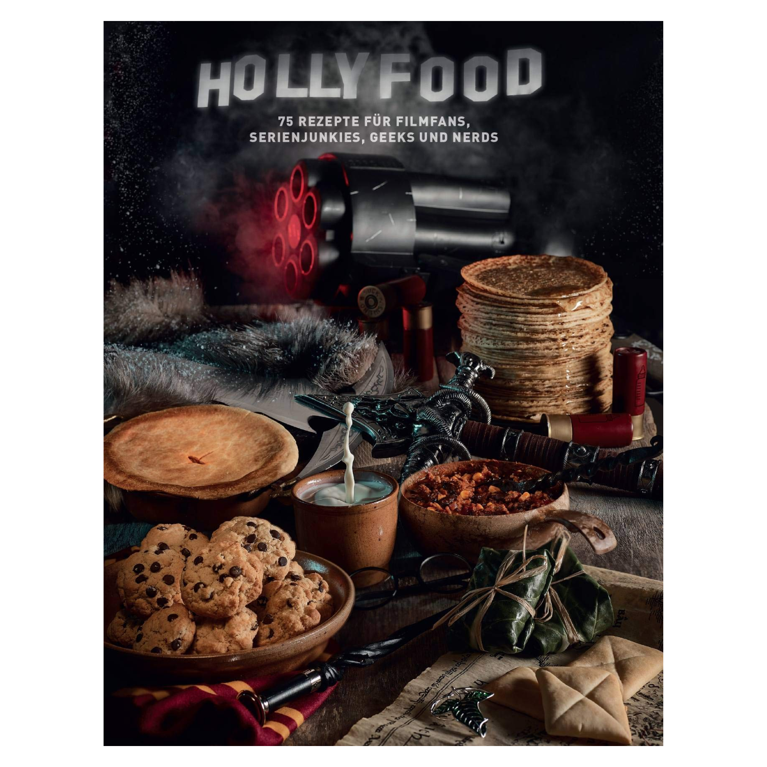 HOLLYFOOD - 20 Rezepte für Filmfans, Serienjunkies, Geeks und Nerds